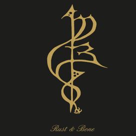 Rust &amp; Bone - 2016 • Álbum