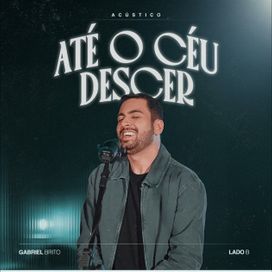 Até o Céu Descer (Acústico) - 2025 • Single/EP