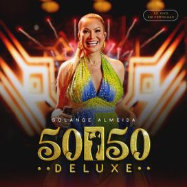 Solange Almeida 50/50 Ao Vivo em Fortaleza Deluxe  - 2025 • Álbum