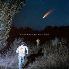 I Don't Want To See You In Heaven - 2025 • Álbum