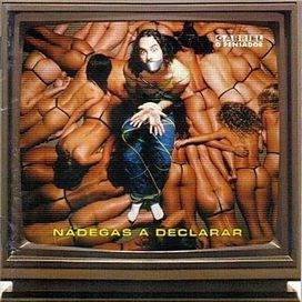 Nádegas a Declarar - 2002 • Álbum