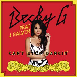 Can't Stop Dancin' (feat. J Balvin) - 2015 • Sencillo/EP