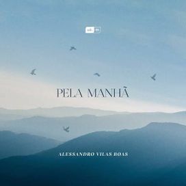 Pela Manhã  - 2017 • Single/EP