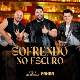 Sofrendo No Escuro (Ao Vivo) (part. Ayala &amp; Julio Cesar) - 2026 • Sencillo/EP