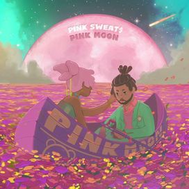 Pink Moon - Pink Sweat$