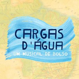 Cargas D'Água: Um Musical de Bolso - 2018 • Álbum