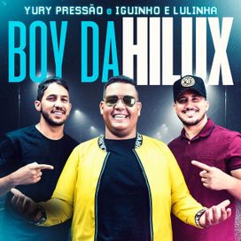 Boy da Hilux (part. Yuri Pressão) - 2025 • Sencillo/EP