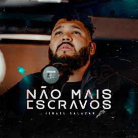Não Mais Escravos  - 2021 • Single/EP