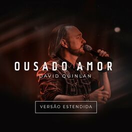 Ousado Amor (Versão Estendida) - 2020 • Sencillo/EP