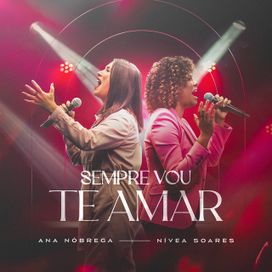 Sempre Vou Te Amar (Ao Vivo) - 2022 • Single/EP