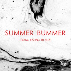Summer Bummer (Clams Casino Remix) - 2017 • Sencillo/EP