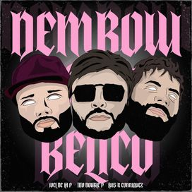DEMBOW BÉLICO (part. Luis R Conriquez y Joel De La P) - 2023 • Single/EP