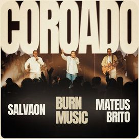 Coroado (part. Burn Músic, Mateus Brito) - 2026 • Sencillo/EP