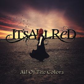 All Of The Colors - It's All Red