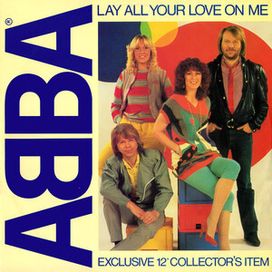 Lay All Your Love On Me / On And On And On - ABBA