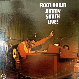 Root Down - Jimmy Smith Live! - 1972 • Álbum