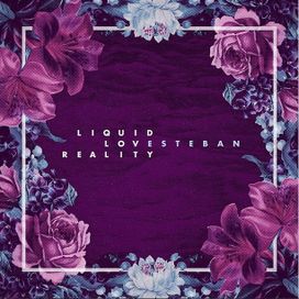 Liquid Love Reality - Esteban Tavares