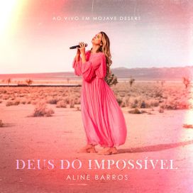 Deus do Impossível (Ao Vivo Em Mojave Desert) - 2022 • Single/EP