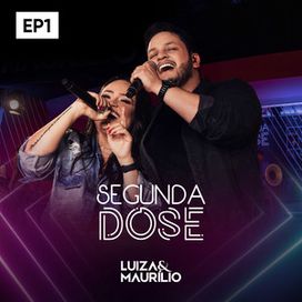 Segunda Dose, Ep1 - 2018 • Sencillo/EP