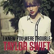 I Knew You Trouble - 2012 • Single/EP