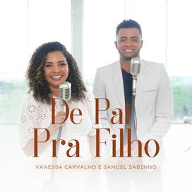 De Pai Pra Filho (part. Vanessa Carvalho) - 2024 • Sencillo/EP