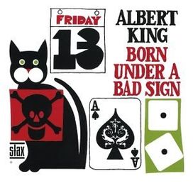 Born Under A Bad Sign - 1967 • Álbum