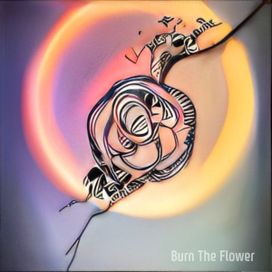 Burn The Flower - 2023 • Álbum