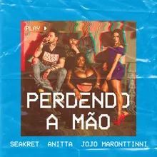 Perdendo a Mão (part. Seakret e Jojo Maronttinni) - 2018 • Sencillo/EP