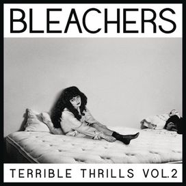 Bleachers Terrible Thrills, Vol. 2 - 2015 • Álbum
