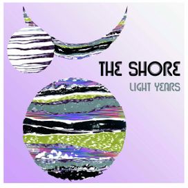 Light Years - The Shore