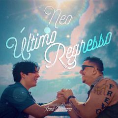 Último Regresso (part. Nonô Germano) - 2019 • Sencillo/EP