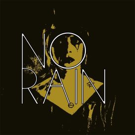 No Rain - 2020 • Sencillo/EP