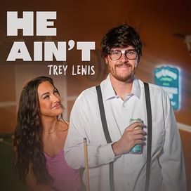 He Ain't - 2025 • Single/EP