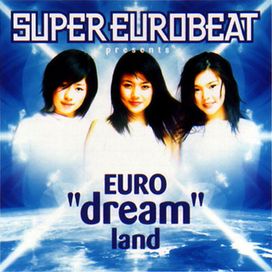 Super Eurobeat Presents Euro "Dream" Land - 2000 • Coletânea