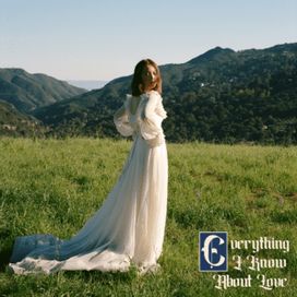 Everything I Know About Love (Deluxe) - 2022 • Álbum