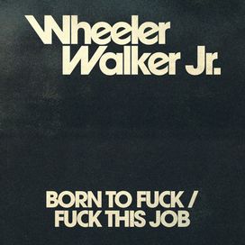 Born to Fuck/Fuck This Job - 2023 • Sencillo/EP