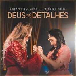 Deus Nos Detalhes (part. Cristina Oliveira) - 2021 • Single/EP