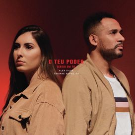 O Teu Poder (Creio Em Ti) (part. Alex Silva) - 2020 • Single/EP