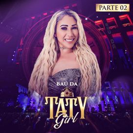 Baú da Taty Girl, Pt. 2 (Ao Vivo) - 2020 • Álbum