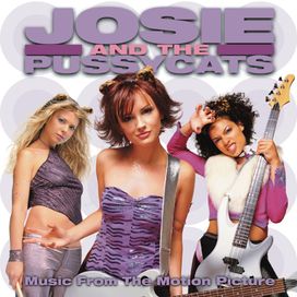 Josie And The Pussycats – Music From The Motion Picture - 2001 • Álbum
