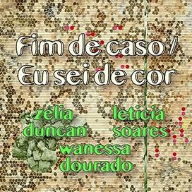 Fim de Caso / Eu Sei de Cor (part. Letícia Soares e Vanessa Dourado) - 2023 • Sencillo/EP