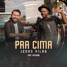 Pra Cima (part. Kylouva) - 2019 • Sencillo/EP