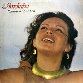  Amelinha ‎ Romance Da Lua Lua  - 1983 • Álbum