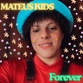 Mateus Kids Forever (Volume 1) - 2026 • Álbum