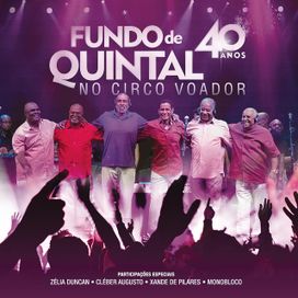 Fundo de Quintal no Circo Voador - 40 Anos (Ao Vivo) - 2016 • Álbum