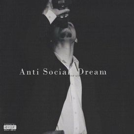 Anti Social Dream - 2022 • Single/EP