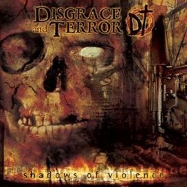 Shadows Of Violence - Disgrace And Terror