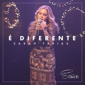 É Diferente (Live Session) - 2019 • Single/EP