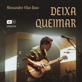 Deixa Queimar (Ao Vivo) - 2018 • Single/EP