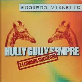 Hully Gully Sempre e I Grandi Successi - 2003 • Álbum